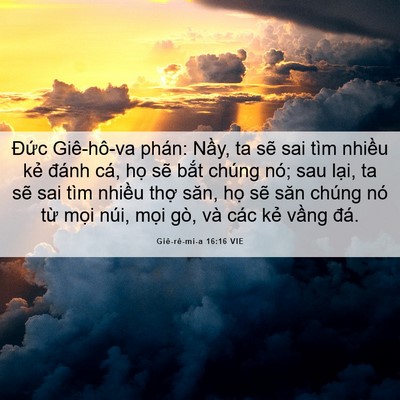 Picture 06 - Giê-rê-mi-a 16:16 VIE - Đức Giê-hô-va phán: Nầy, ta sẽ sai tìm - Bible Verse Picture