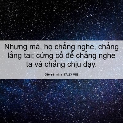 Picture 06 - Giê-rê-mi-a 17:23 VIE - Nhưng mà, họ chẳng nghe, chẳng lắng - Bible Verse Picture
