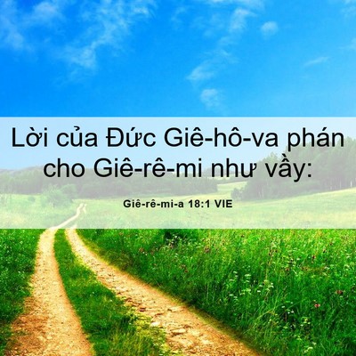 Picture 06 - Giê-rê-mi-a 18:1 VIE - Lời của Đức Giê-hô-va phán cho - Bible Verse Picture