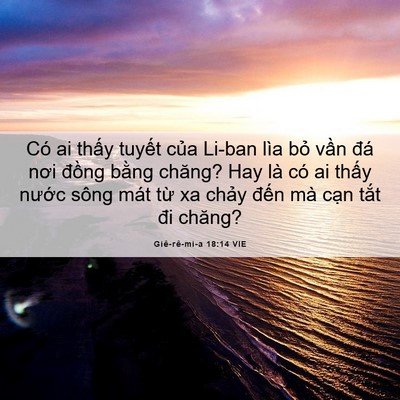 Picture 06 - Giê-rê-mi-a 18:14 VIE - Có ai thấy tuyết của Li-ban lìa bỏ - Bible Verse Picture