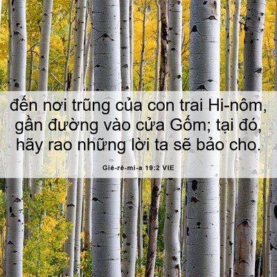 Picture 06 - Giê-rê-mi-a 19:2 VIE - đến nơi trũng của con trai Hi-nôm, gần - Bible Verse Picture
