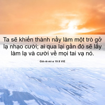 Picture 06 - Giê-rê-mi-a 19:8 VIE - Ta sẽ khiến thành nầy làm một trò gở - Bible Verse Picture
