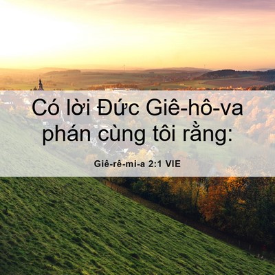 Picture 06 - Giê-rê-mi-a 2:1 VIE - Có lời Đức Giê-hô-va phán cùng tôi - Bible Verse Picture