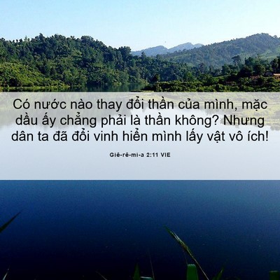 Picture 06 - Giê-rê-mi-a 2:11 VIE - Có nước nào thay đổi thần của mình, - Bible Verse Picture