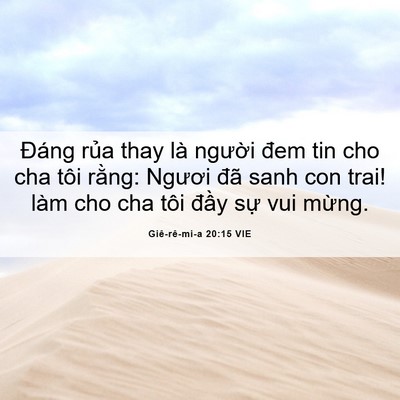 Picture 06 - Giê-rê-mi-a 20:15 VIE - Đáng rủa thay là người đem tin cho cha - Bible Verse Picture