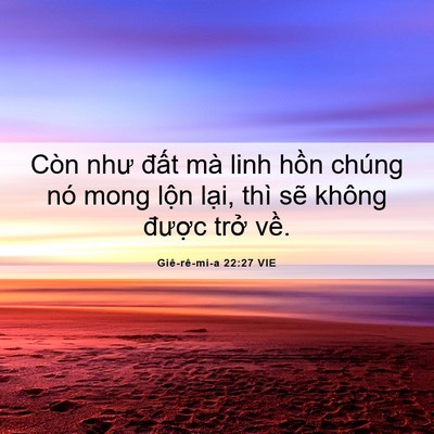 Picture 06 - Giê-rê-mi-a 22:27 VIE - Còn như đất mà linh hồn chúng nó mong - Bible Verse Picture