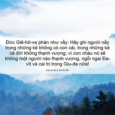 Picture 06 - Giê-rê-mi-a 22:30 VIE - Đức Giê-hô-va phán như vầy: Hãy ghi - Bible Verse Picture