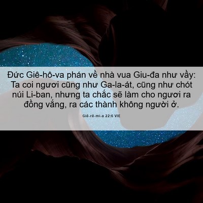 Picture 06 - Giê-rê-mi-a 22:6 VIE - Đức Giê-hô-va phán về nhà vua Giu-đa - Bible Verse Picture