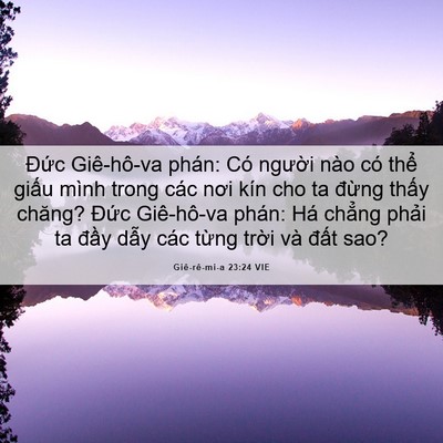 Picture 06 - Giê-rê-mi-a 23:24 VIE - Đức Giê-hô-va phán: Có người nào có - Bible Verse Picture