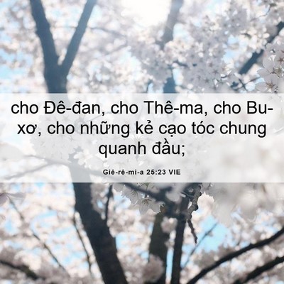 Picture 06 - Giê-rê-mi-a 25:23 VIE - cho Đê-đan, cho Thê-ma, cho Bu-xơ, cho - Bible Verse Picture