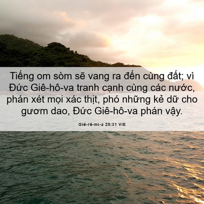 Picture 06 - Giê-rê-mi-a 25:31 VIE - Tiếng om sòm sẽ vang ra đến cùng đất; - Bible Verse Picture