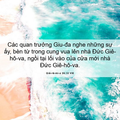 Picture 06 - Giê-rê-mi-a 26:10 VIE - Các quan trưởng Giu-đa nghe những sự - Bible Verse Picture