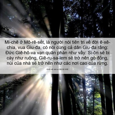 Picture 06 - Giê-rê-mi-a 26:18 VIE - Mi-chê ở Mô-rê-sết, là người nói - Bible Verse Picture