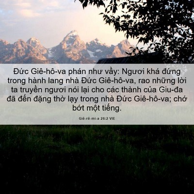 Picture 06 - Giê-rê-mi-a 26:2 VIE - Đức Giê-hô-va phán như vầy: Ngươi khá - Bible Verse Picture