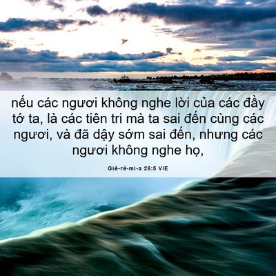 Picture 06 - Giê-rê-mi-a 26:5 VIE - nếu các ngươi không nghe lời của các - Bible Verse Picture