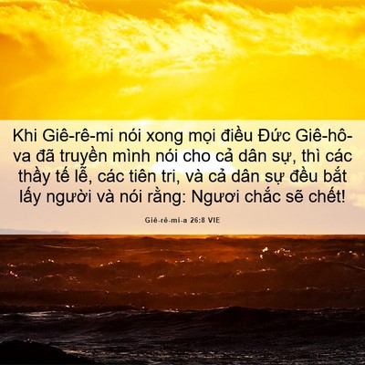 Picture 06 - Giê-rê-mi-a 26:8 VIE - Khi Giê-rê-mi nói xong mọi điều Đức - Bible Verse Picture