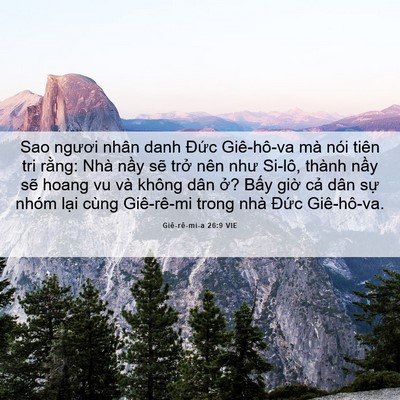 Picture 06 - Giê-rê-mi-a 26:9 VIE - Sao ngươi nhân danh Đức Giê-hô-va mà - Bible Verse Picture