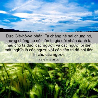 Picture 06 - Giê-rê-mi-a 27:15 VIE - Đức Giê-hô-va phán: Ta chẳng hề sai - Bible Verse Picture