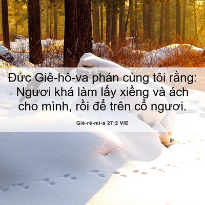 Picture 06 - Giê-rê-mi-a 27:2 VIE - Đức Giê-hô-va phán cùng tôi rằng: - Bible Verse Picture