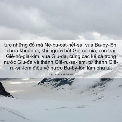 Picture 06 - Giê-rê-mi-a 27:20 VIE - tức những đồ mà Nê-bu-cát-nết-sa, vua - Bible Verse Picture