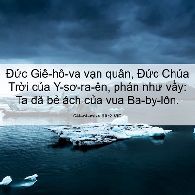 Picture 06 - Giê-rê-mi-a 28:2 VIE - Đức Giê-hô-va vạn quân, Đức Chúa - Bible Verse Picture