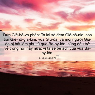 Picture 06 - Giê-rê-mi-a 28:4 VIE - Đức Giê-hô-va phán: Ta lại sẽ đem - Bible Verse Picture