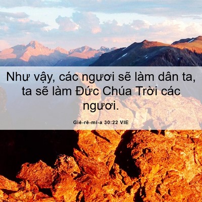 Picture 06 - Giê-rê-mi-a 30:22 VIE - Như vậy, các ngươi sẽ làm dân ta, ta - Bible Verse Picture