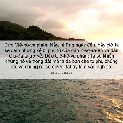 Picture 06 - Giê-rê-mi-a 30:3 VIE - Đức Giê-hô-va phán: Nầy, những ngày - Bible Verse Picture