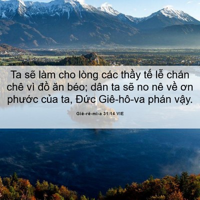 Picture 06 - Giê-rê-mi-a 31:14 VIE - Ta sẽ làm cho lòng các thầy tế lễ - Bible Verse Picture