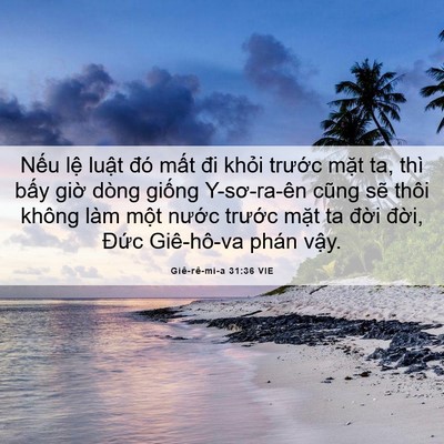 Picture 06 - Giê-rê-mi-a 31:36 VIE - Nếu lệ luật đó mất đi khỏi trước - Bible Verse Picture