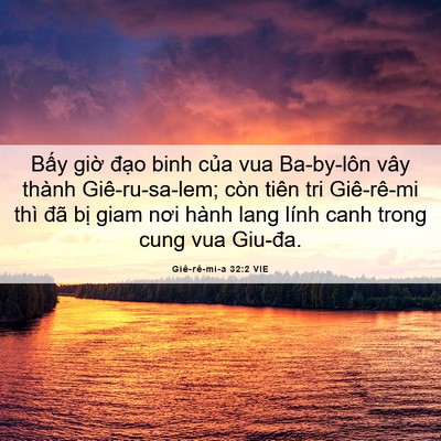 Picture 06 - Giê-rê-mi-a 32:2 VIE - Bấy giờ đạo binh của vua Ba-by-lôn vây - Bible Verse Picture