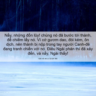 Picture 06 - Giê-rê-mi-a 32:24 VIE - Nầy, những đồn lũy! chúng nó đã - Bible Verse Picture
