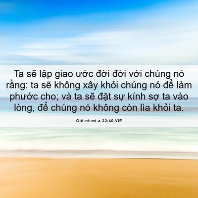 Picture 06 - Giê-rê-mi-a 32:40 VIE - Ta sẽ lập giao ước đời đời với - Bible Verse Picture