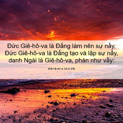Picture 06 - Giê-rê-mi-a 33:2 VIE - Đức Giê-hô-va là Đấng làm nên sự - Bible Verse Picture