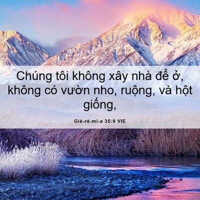 Picture 06 - Giê-rê-mi-a 35:9 VIE - Chúng tôi không xây nhà để ở, không - Bible Verse Picture