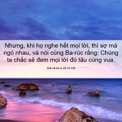 Picture 06 - Giê-rê-mi-a 36:16 VIE - Nhưng, khi họ nghe hết mọi lời, thì - Bible Verse Picture
