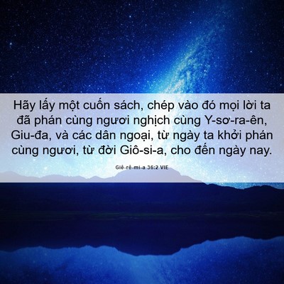Picture 06 - Giê-rê-mi-a 36:2 VIE - Hãy lấy một cuốn sách, chép vào đó - Bible Verse Picture