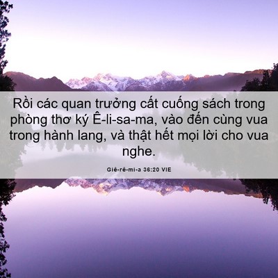 Picture 06 - Giê-rê-mi-a 36:20 VIE - Rồi các quan trưởng cất cuống sách - Bible Verse Picture
