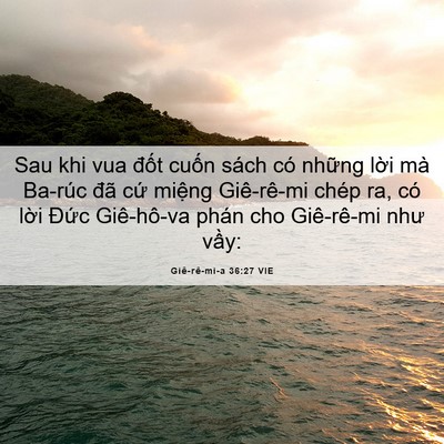Picture 06 - Giê-rê-mi-a 36:27 VIE - Sau khi vua đốt cuốn sách có những lời - Bible Verse Picture