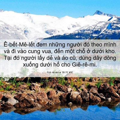 Picture 06 - Giê-rê-mi-a 38:11 VIE - Ê-bết-Mê-lết đem những người đó - Bible Verse Picture