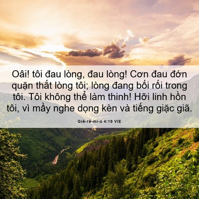 Picture 06 - Giê-rê-mi-a 4:19 VIE - Oâi! tôi đau lòng, đau lòng! Cơn đau - Bible Verse Picture