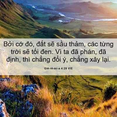Picture 06 - Giê-rê-mi-a 4:28 VIE - Bởi cớ đó, đất sẽ sầu thảm, các - Bible Verse Picture