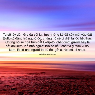 Picture 06 - Giê-rê-mi-a 44:12 VIE - Ta sẽ lấy dân Giu-đa sót lại, tức - Bible Verse Picture