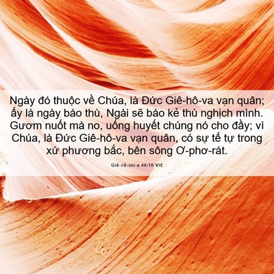 Picture 06 - Giê-rê-mi-a 46:10 VIE - Ngày đó thuộc về Chúa, là Đức - Bible Verse Picture