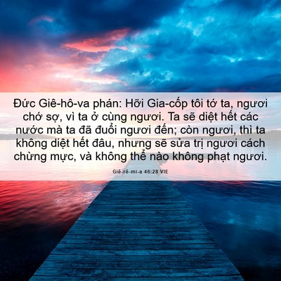 Picture 06 - Giê-rê-mi-a 46:28 VIE - Đức Giê-hô-va phán: Hỡi Gia-cốp tôi - Bible Verse Picture