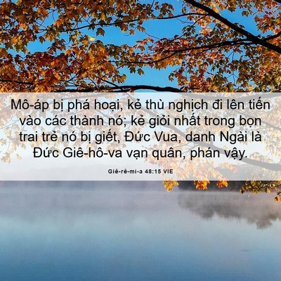 Picture 06 - Giê-rê-mi-a 48:15 VIE - Mô-áp bị phá hoại, kẻ thù nghịch đi - Bible Verse Picture