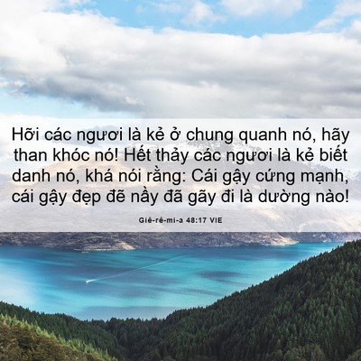 Picture 06 - Giê-rê-mi-a 48:17 VIE - Hỡi các ngươi là kẻ ở chung quanh nó, - Bible Verse Picture