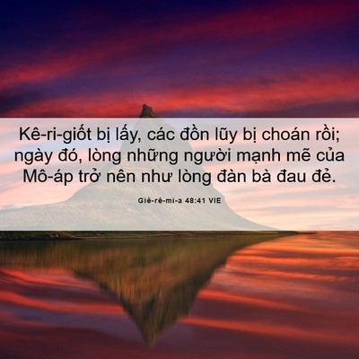 Picture 06 - Giê-rê-mi-a 48:41 VIE - Kê-ri-giốt bị lấy, các đồn lũy bị - Bible Verse Picture