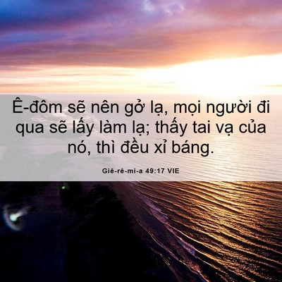 Picture 06 - Giê-rê-mi-a 49:17 VIE - Ê-đôm sẽ nên gở lạ, mọi người đi - Bible Verse Picture