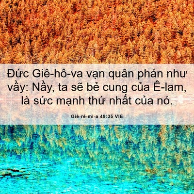 Picture 06 - Giê-rê-mi-a 49:35 VIE - Đức Giê-hô-va vạn quân phán như vầy: - Bible Verse Picture